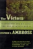 The VICTORS : Eisenhower and His Boys: The Men of World War II