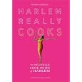 Harlem Really Cooks: The Nouvelle Soul Food of Harlem by Sandra Lawrence