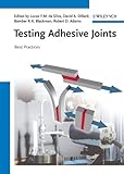 Testing adhesive joints : best practices