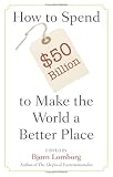 Image of How to Spend $50 Billion to Make the World a Better Place