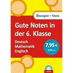 Gute Noten in der 6. Klasse. Deutsch. Mathematik. Englisch: �bungen und Tests