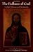 The Fullness of God: Frithjof Schuon on Christianity (Writings of Frithjof Schuon)