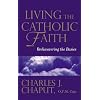 Living the Catholic Faith: Rediscovering the Basics