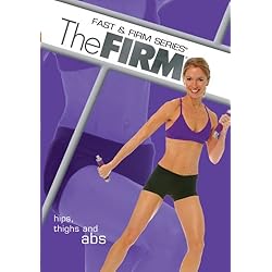 The Firm: Fast & Firm Series Hips, Thighs And Abs