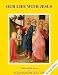 Faith and Life Grade 3: Our Life with Jesus, Teachers Manual