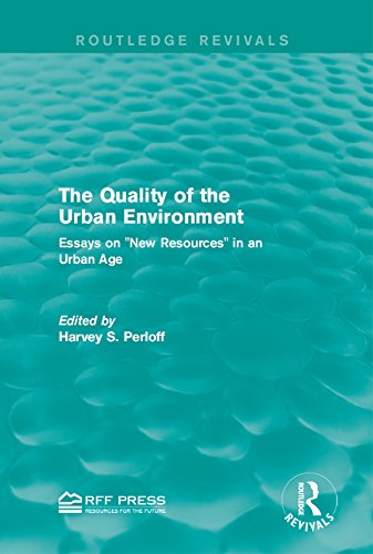 The Quality of the Urban Environment: Essays on 