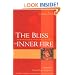 The Bliss of Inner Fire: Heart Practice of the Six Yogas of Naropa