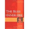 The Bliss of Inner Fire: Heart Practice of the Six Yogas of Naropa