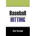 Baseball: The Balanced Hand Method Of Hitting by Don Taussig