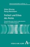 Freiheit und Ethos des Arztes: Heraus...