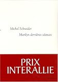 Marilyn derni�res s�ances - Prix Interalli� 2006