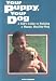 Book Your Puppy, Your Dog: A Kid's Guide to Raising a Happy, Healthy Dog (Your...)