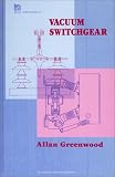 Review Institution of Electrical Engineers  / Vacuum Switchgear (I E E Power Engineering Series)