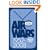 Air Wars: Television Advertising in Election Campaigns, 1952-2008