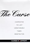The Curse: Confronting the Last Unmentionable Taboo, Menstruation