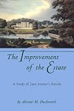 The Improvement of the Estate: A Study of Jane Austens Novels