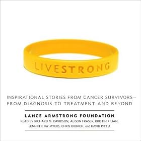 Live Strong: Inspirational Stories from Cancer Survivors (Unabridged Selections) (Unabridged)