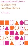 : Cognitive Development: Its Cultural and Social Foundations