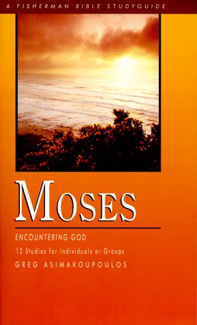 Moses: Encountering God (Fisherman Bible Studyguides)