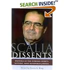Scalia Dissents: Writings of the Supreme Court's Wittiest, Most Outspoken Justice by  Kevin A. Ring
