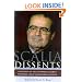 Scalia Dissents: Writings of the Supreme Court's Wittiest, Most Outspoken Justice