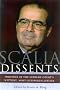 Scalia Dissents: Writings of the Supreme Court's Wittiest, Most Outspoken Justice