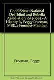 Good sense : the National Deafblind and Rubella Association, 1955-1995