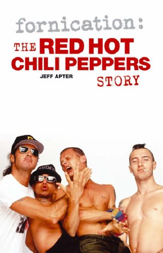 Fornication: The Red Hot Chili Peppers Story
