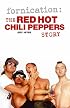 Fornication: The Red Hot Chili Peppers Story
