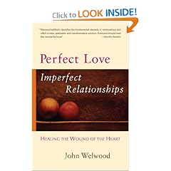 Perfect Love, Imperfect Relationships: Healing the Wound of the Heart (Paperback)
