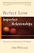 Perfect Love, Imperfect Relationships: Healing the Wound of the Heart