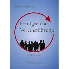 Erfolgreiche Vereinsf�hrung. Praktischer Leitfaden f�r den Vorstand
