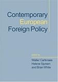 Contemporary European Foreign Policy [Paperback] [2004] 1 Ed. Walter E. (Emmanuel) Carlsnaes, Helene Sjursen, Brian White