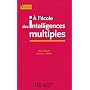 A l'�cole des intelligences multiples