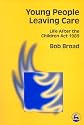 Young People Leaving Care: Life After the Children Act, 1989