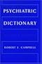 Psychiatric Dictionary (Campbell's Psychiatric Dictionary)