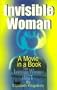 Invisible Woman: A Movie in a Book