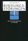 Bild zu: Bindungsst&ouml;rungen. Von der Bindungstheorie zur Therapie