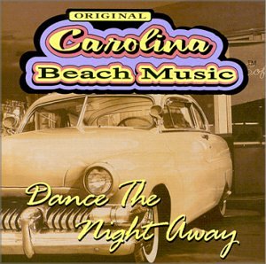 CD-Charts  Music : Original Carolina Beach Music : Dance The Night...