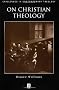 On Christian Theology (Challenges in Contemporary Theology)