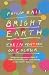 Bright Earth: The Invention of Colour (Paperback)