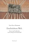 Gesammelte Essays und Lobreden 01. Erschriebene Welt. Essays und Lobreden von Lessing bs Eichendorff: BD 1 - Peter H. Neumann