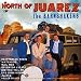 North of Juarez