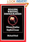 Realism, Writing, Disfiguration: On Thomas Eakins and Stephen Crane