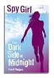 The Dark Side of Midnight (Spy Girl) (Spy Girl S)