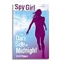 The Dark Side of Midnight (Spy Girl S)