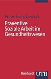 Pr�ventive Soziale Arbeit im Gesundheitswesen
