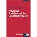 Pr�ventive Soziale Arbeit im Gesundheitswesen: Soziale Arbeit im Gesundheitswesen 9 (Uni-Taschenb�cher S)