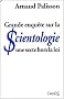 Grande enqu�te sur la scientologie : Une secte hors la loi