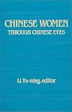 Chinese Women Through Chinese Eyes (East Gate Books)